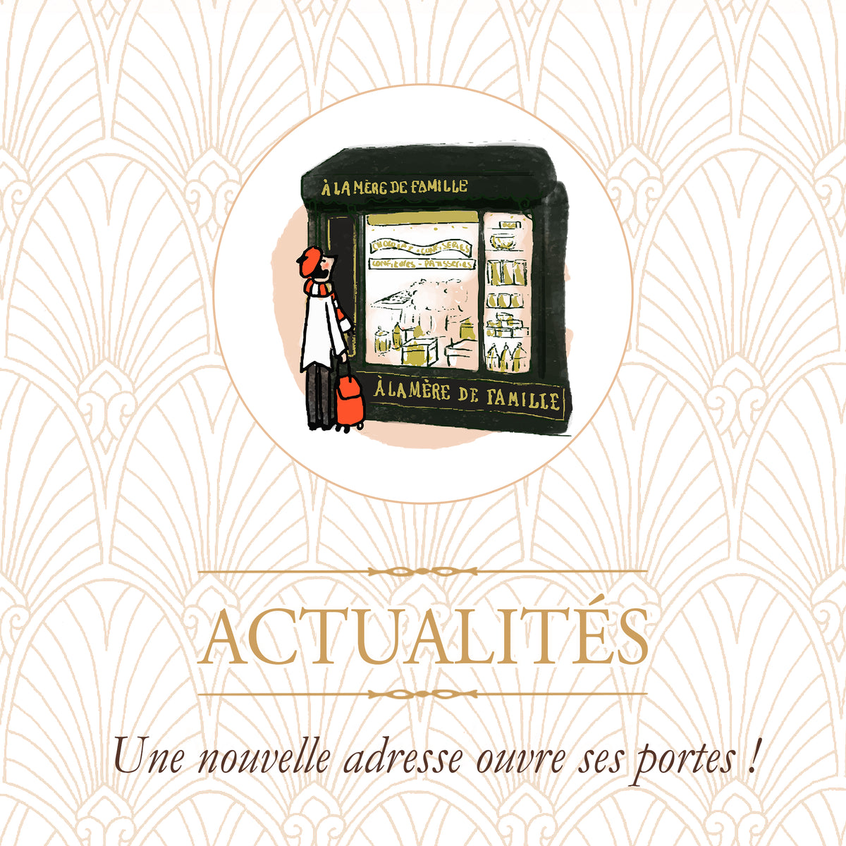 Nouvelle adresse dans le 18e ! À la Mère de Famille s’installe Rue Lepic.